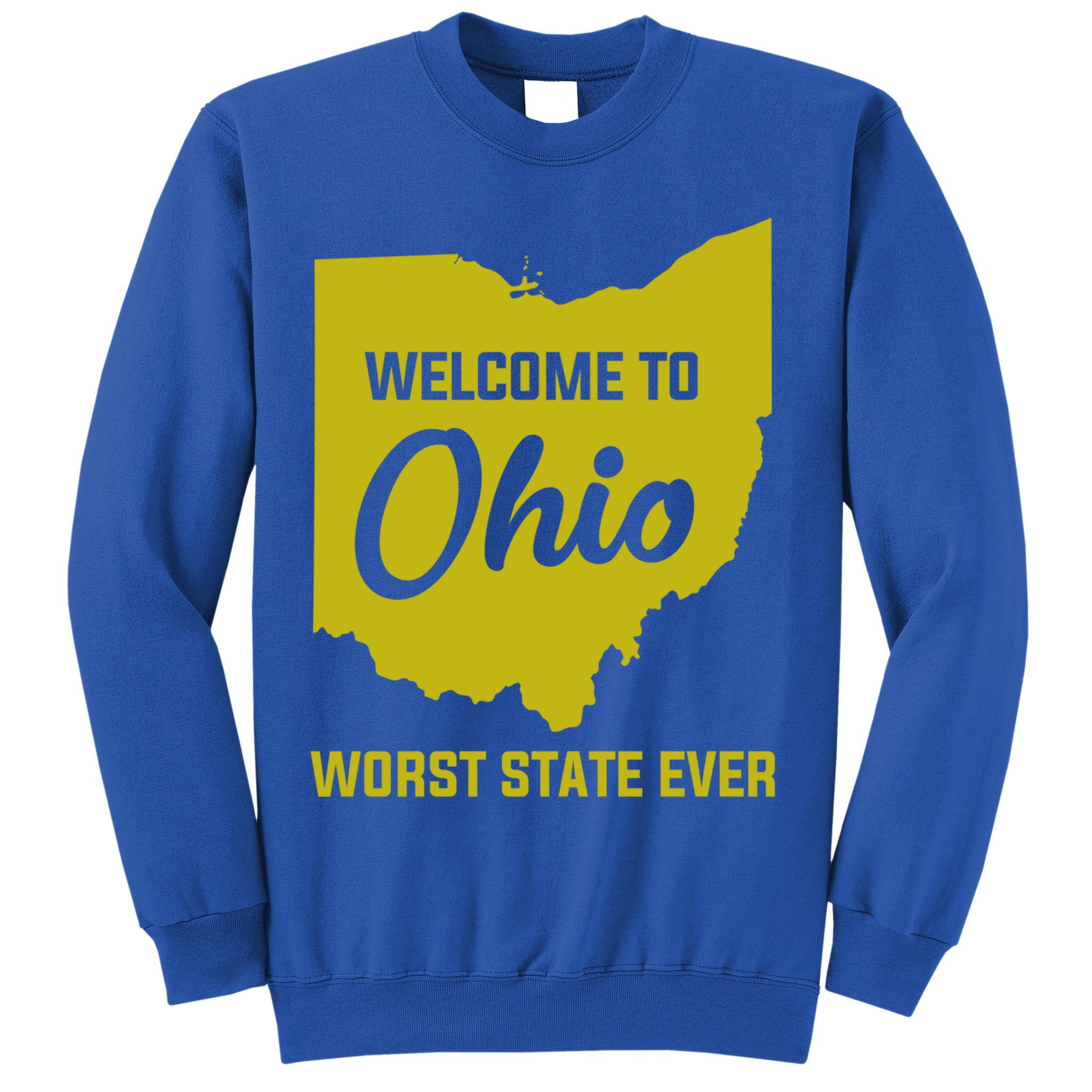 Welcome To Ohio The Worst State Ever Gift Sweatshirt