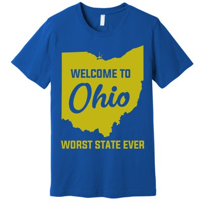 Welcome To Ohio The Worst State Ever Gift Premium T-Shirt