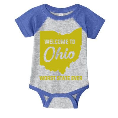 Welcome To Ohio The Worst State Ever Gift Infant Baby Jersey Bodysuit