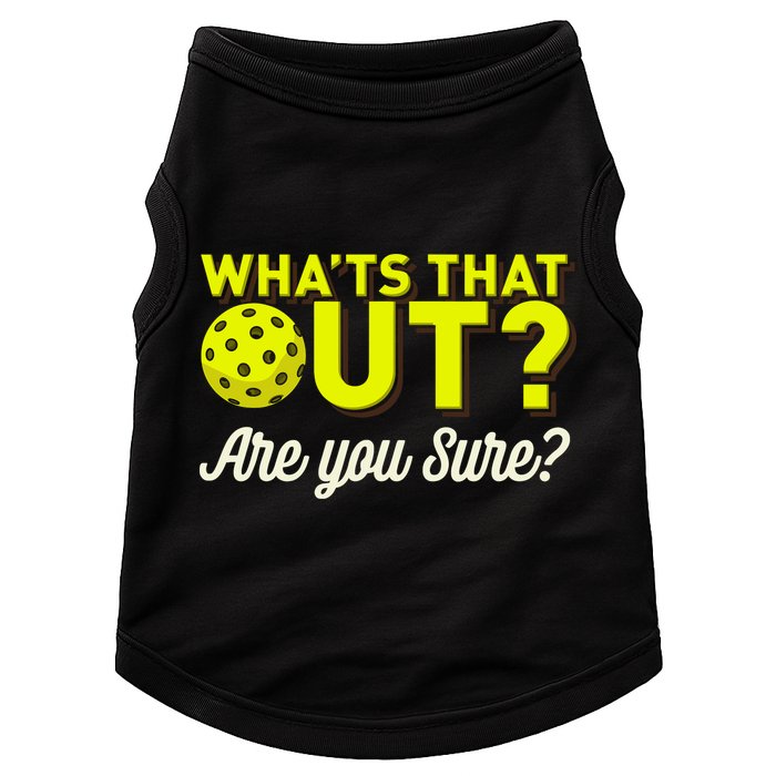 Was That Out? Are You Sure? For Pickleball Players Doggie Tank