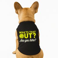 Was That Out? Are You Sure? For Pickleball Players Doggie Tank