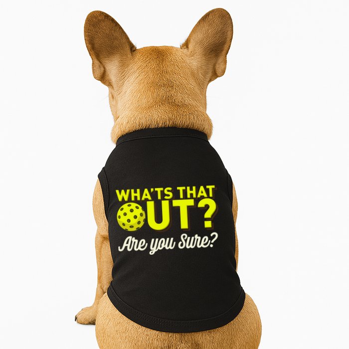 Was That Out? Are You Sure? For Pickleball Players Doggie Tank