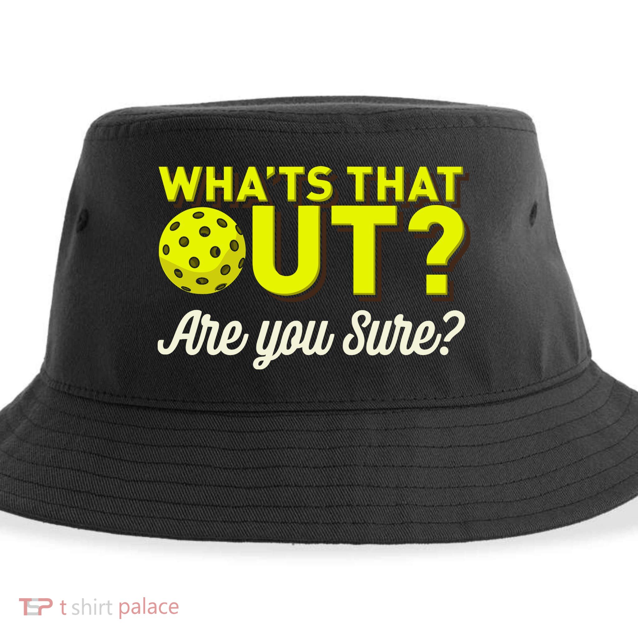Was That Out? Are You Sure? For Pickleball Players Sustainable Bucket Hat