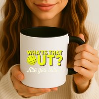 Was That Out? Are You Sure? For Pickleball Players Mug
