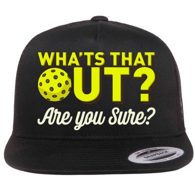Was That Out? Are You Sure? For Pickleball Players Flatbill Hat
