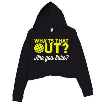 Was That Out? Are You Sure? For Pickleball Players Crop Fleece Hoodie