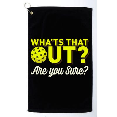 Was That Out? Are You Sure? For Pickleball Players Golf Towel