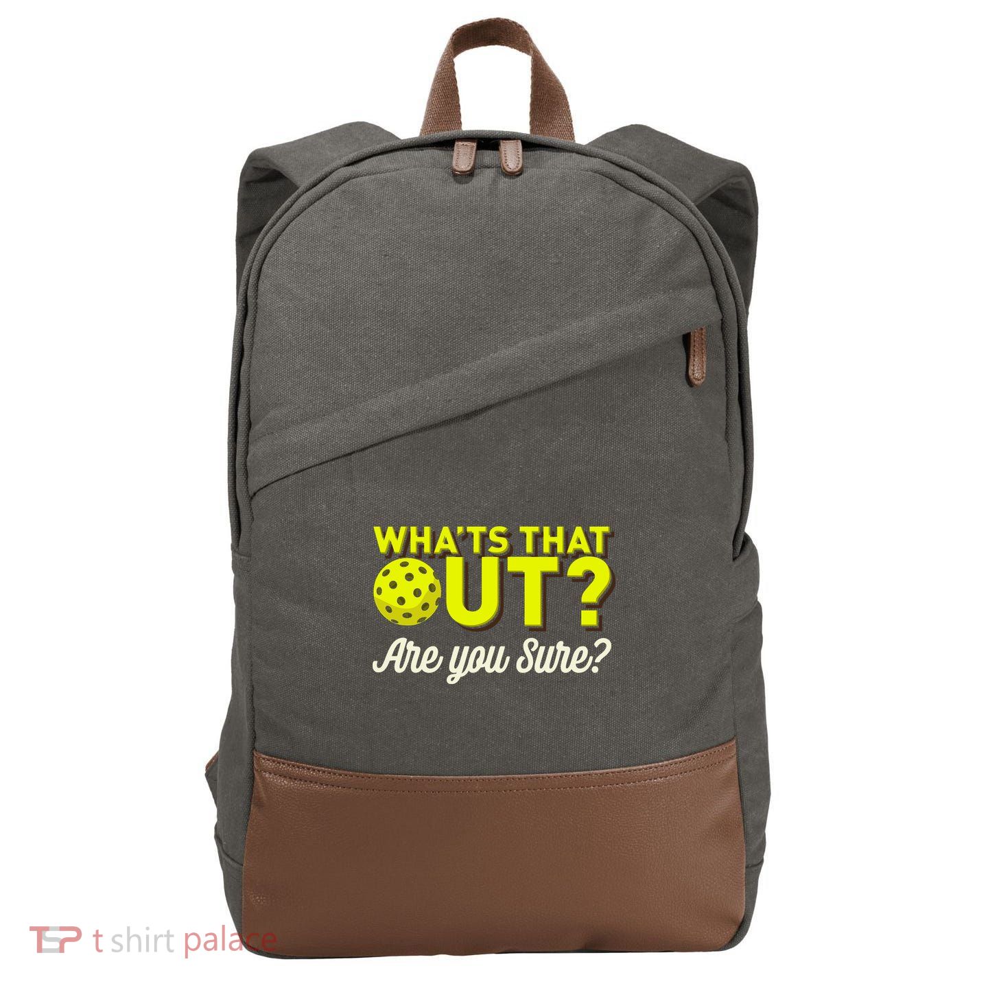Was That Out? Are You Sure? For Pickleball Players Cotton Canvas Backpack