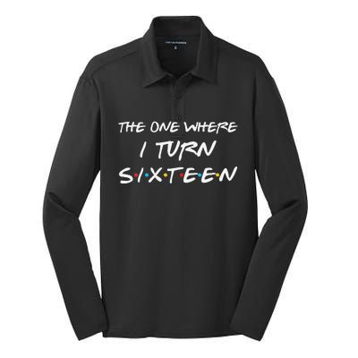 Womens The One Where I Turn Sixteen Funny 16th Birthday Party Gift Silk Touch Performance Long Sleeve Polo