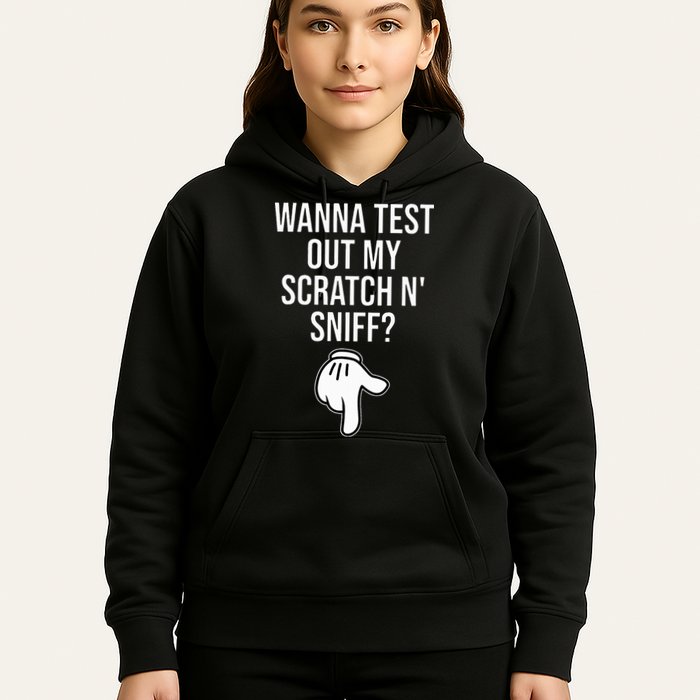 Wanna Test Out My Scratch N Sniff Funny Embarrassing Hoodie