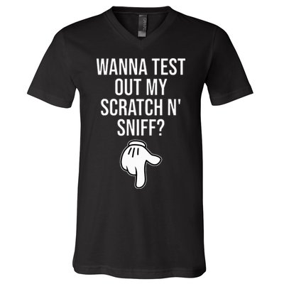 Wanna Test Out My Scratch N Sniff Funny Embarrassing V-Neck T-Shirt