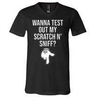 Wanna Test Out My Scratch N Sniff Funny Embarrassing V-Neck T-Shirt