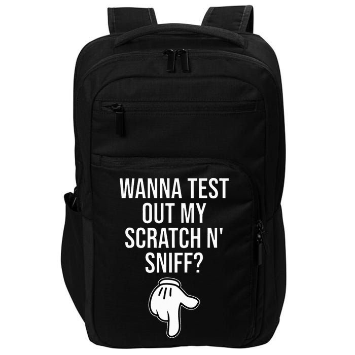 Wanna Test Out My Scratch N Sniff Funny Embarrassing Impact Tech Backpack