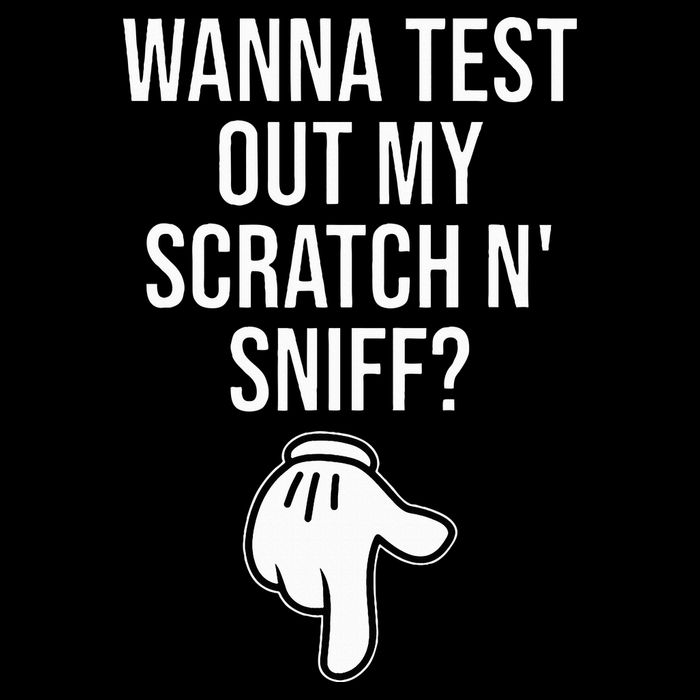 Wanna Test Out My Scratch N Sniff Funny Embarrassing 7-Panel Snapback Hat