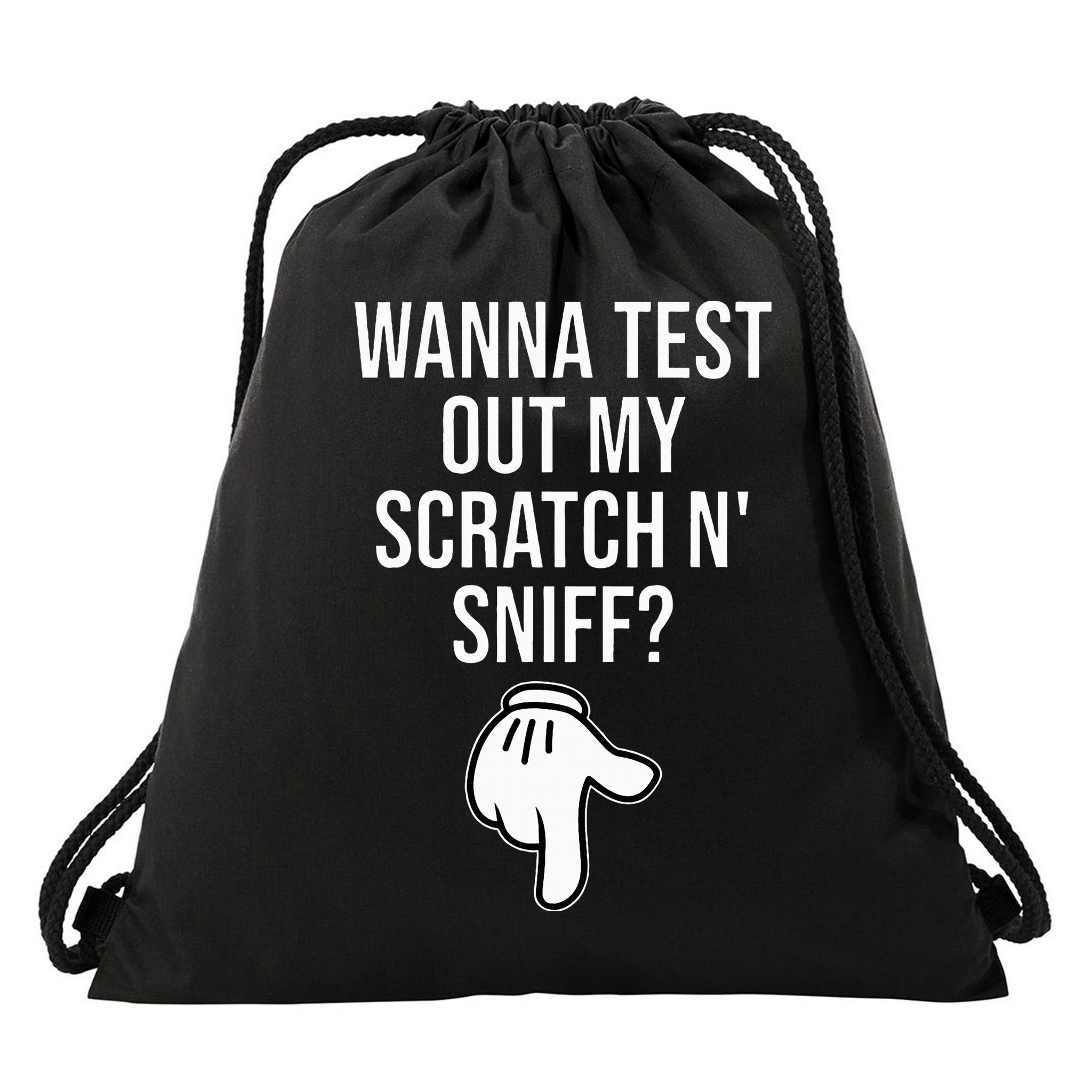 Wanna Test Out My Scratch N Sniff Funny Embarrassing Drawstring Bag