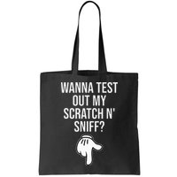 Wanna Test Out My Scratch N Sniff Funny Embarrassing Bag