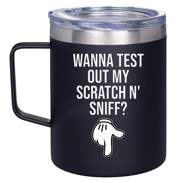 Wanna Test Out My Scratch N Sniff Funny Embarrassing 12oz Stainless Steel Coffee Mug