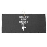 Wanna Test Out My Scratch N Sniff Funny Embarrassing Large Microfiber Waffle Golf Towel