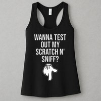 Wanna Test Out My Scratch N Sniff Funny Embarrassing Womens Tank Top