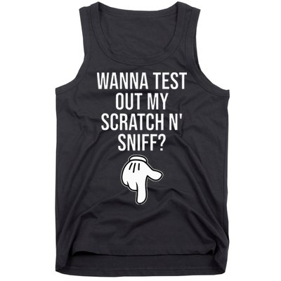 Wanna Test Out My Scratch N Sniff Funny Embarrassing Tank Top