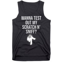 Wanna Test Out My Scratch N Sniff Funny Embarrassing Tank Top