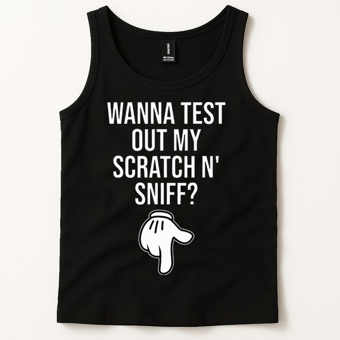 Wanna Test Out My Scratch N Sniff Funny Embarrassing Tank Top