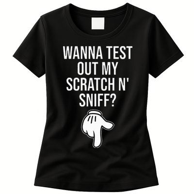Wanna Test Out My Scratch N Sniff Funny Embarrassing Womens T-Shirt