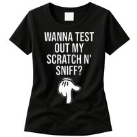 Wanna Test Out My Scratch N Sniff Funny Embarrassing Womens T-Shirt