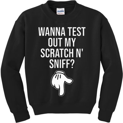 Wanna Test Out My Scratch N Sniff Funny Embarrassing Kids Sweatshirt