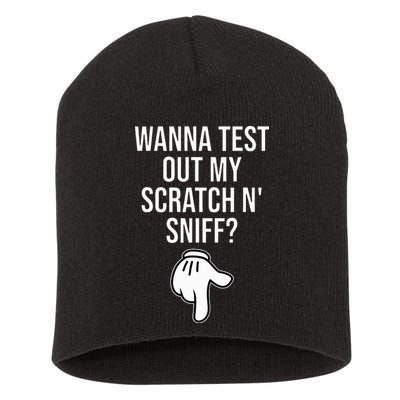 Wanna Test Out My Scratch N Sniff Funny Embarrassing Short Acrylic Beanie