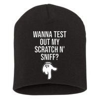 Wanna Test Out My Scratch N Sniff Funny Embarrassing Short Acrylic Beanie