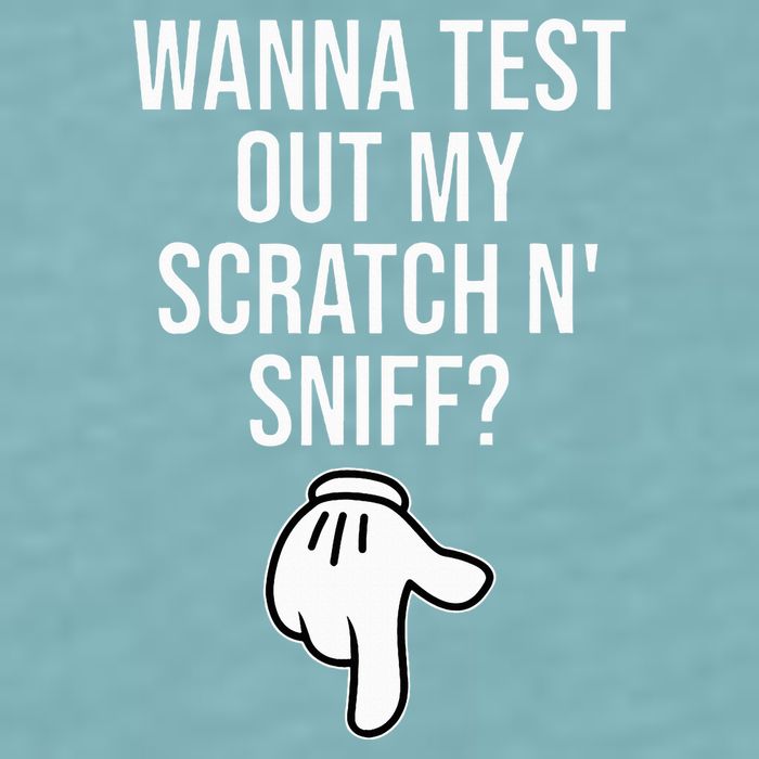 Wanna Test Out My Scratch N Sniff Funny Embarrassing Sueded Cloud Jersey T-Shirt