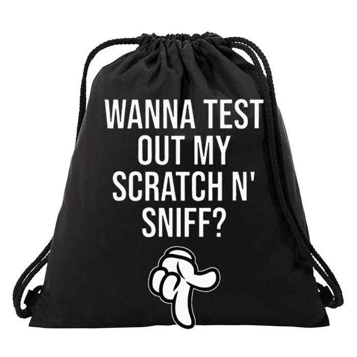 Wanna Test Out My Scratch N Sniff Drawstring Bag