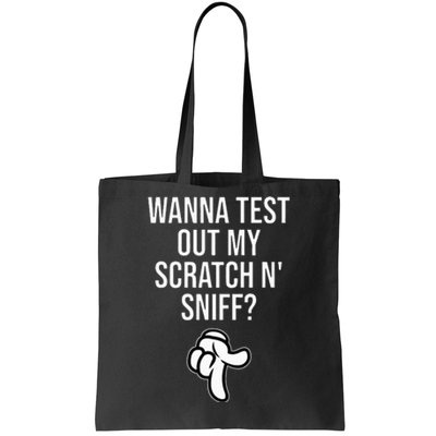 Wanna Test Out My Scratch N Sniff Tote Bag