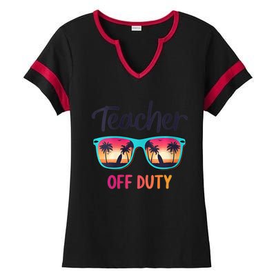 Womens Teacher Off Duty Happy Last Day Of School Teacher Summer Ladies Halftime Notch Neck Tee