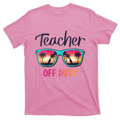 Womens Teacher Off Duty Happy Last Day Of School Teacher Summer T-Shirt