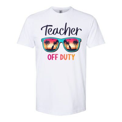 Womens Teacher Off Duty Happy Last Day Of School Teacher Summer Softstyle CVC T-Shirt