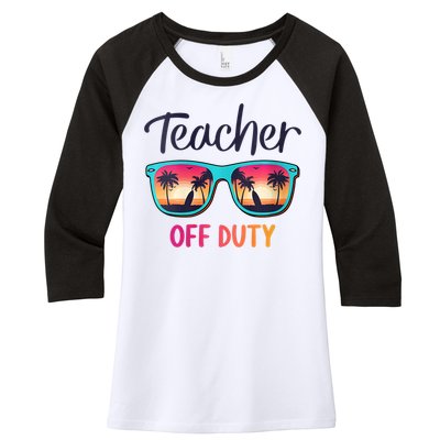 Womens Teacher Off Duty Happy Last Day Of School Teacher Summer Women's Tri-Blend 3/4-Sleeve Raglan Shirt