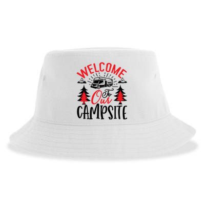 Welcome To Our Campsite Funny Camping Sustainable Bucket Hat