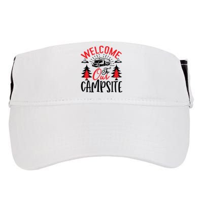 Welcome To Our Campsite Funny Camping Adult Drive Performance Visor