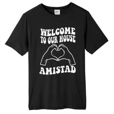 Welcome To Our House Amistad House Of Friendship Rca Tall Fusion ChromaSoft Performance T-Shirt