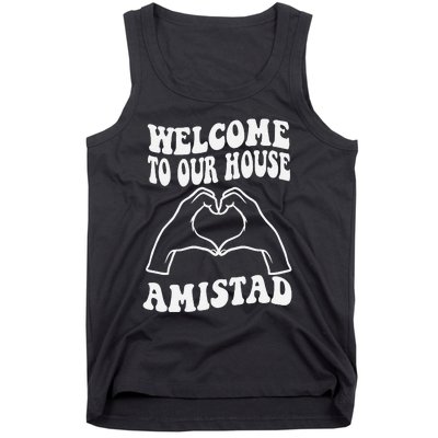 Welcome To Our House Amistad House Of Friendship Rca Tank Top