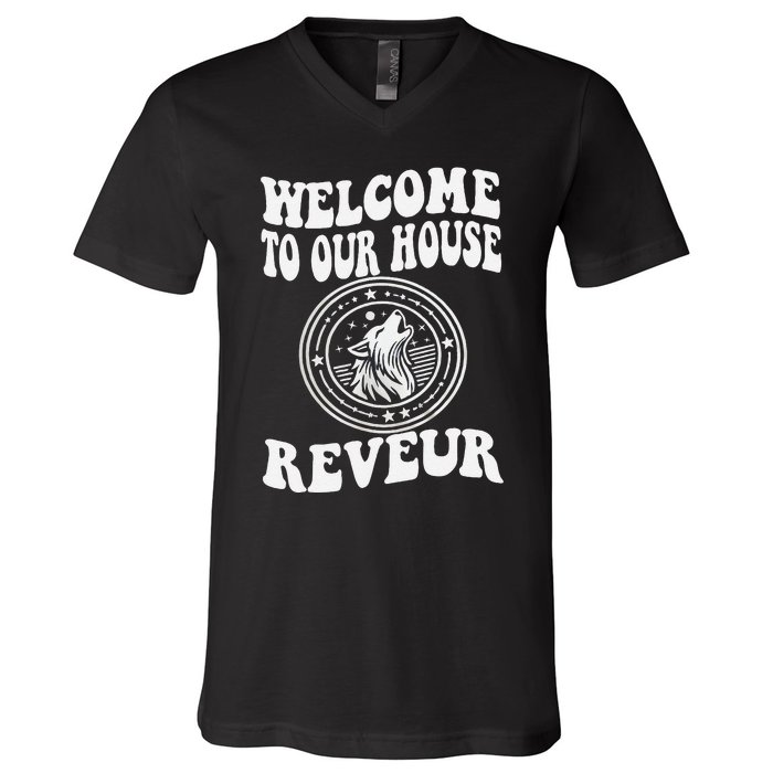 Welcome To Our House Reveur House Of Dreamers Rca V-Neck T-Shirt