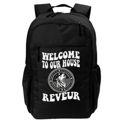 Welcome To Our House Reveur House Of Dreamers Rca Daily Commute Backpack