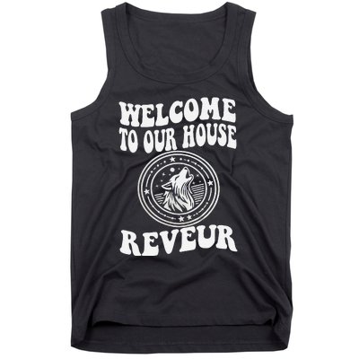 Welcome To Our House Reveur House Of Dreamers Rca Tank Top