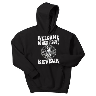 Welcome To Our House Reveur House Of Dreamers Rca Kids Hoodie