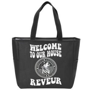 Welcome To Our House Reveur House Of Dreamers Rca Zip Tote Bag