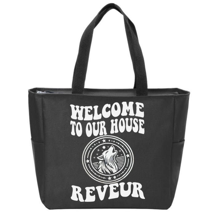 Welcome To Our House Reveur House Of Dreamers Rca Zip Tote Bag