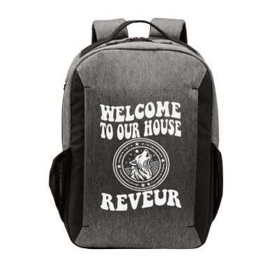 Welcome To Our House Reveur House Of Dreamers Rca Vector Backpack