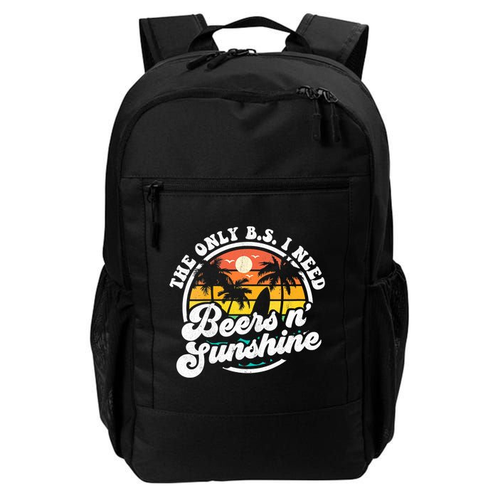 Wo The Only Bs I Need Is Beers And Sunshine Retro Beach Cool Gift Backpack